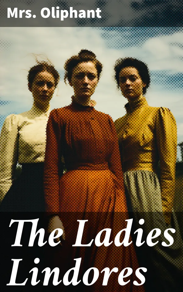 The Ladies Lindores : Complete Edition (Vol. 1-3)