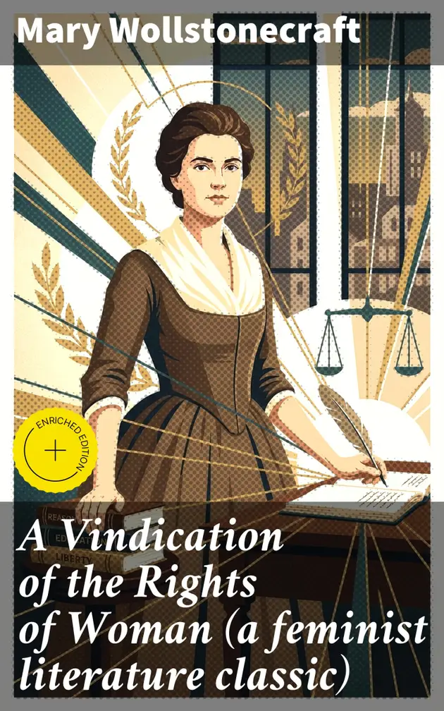 A Vindication of the Rights of Woman (a feminist literature classic ...