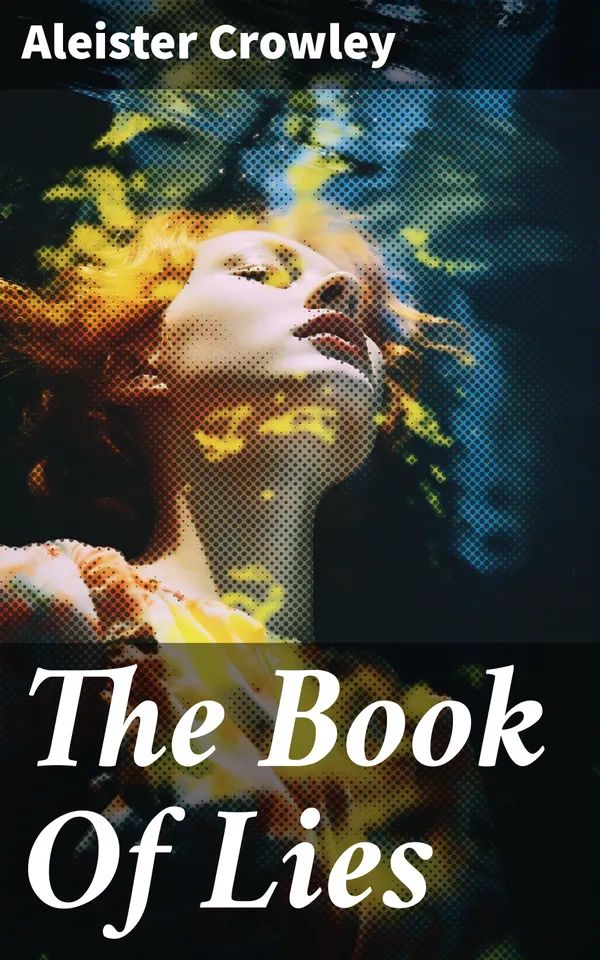 The Book Of Lies : Which is Also Falsely Called BREAKS