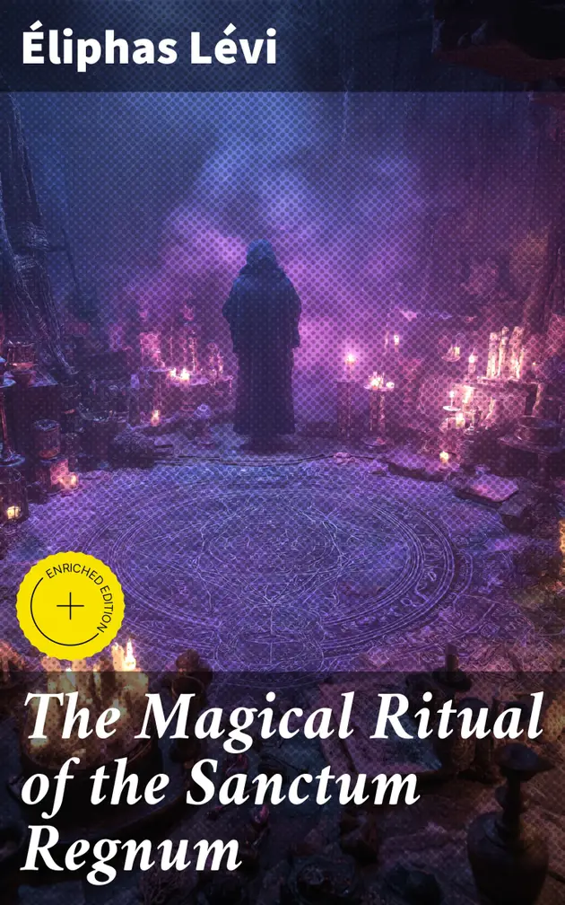 The Magical Ritual of the Sanctum Regnum : Enriched edition. Unlocking ...