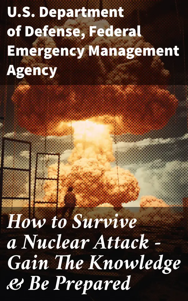 How to Survive a Nuclear Attack – Gain The Knowledge & Be Prepared