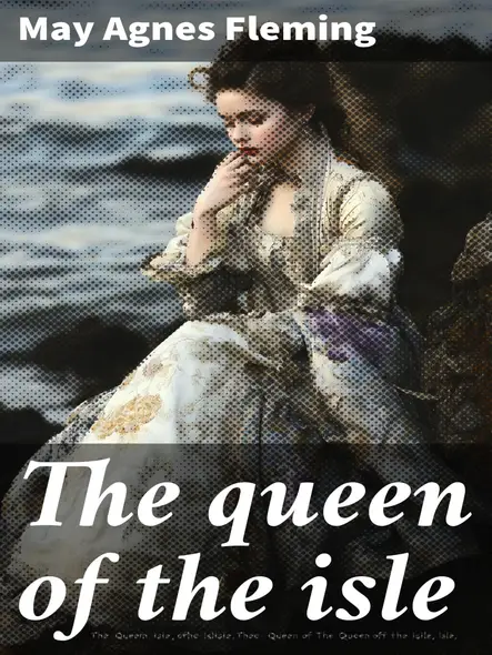 The Queen Of The Isle : A Novel