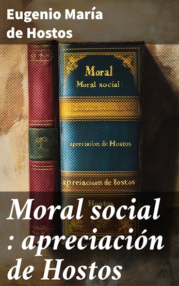 Moral Social : Apreciación De Hostos