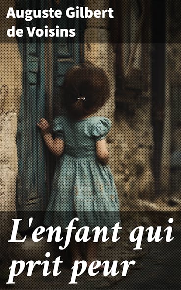 L'enfant Qui Prit Peur