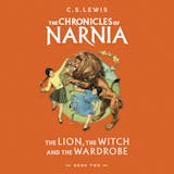 Couverture de The Lion, the Witch and the Wardrobe: Unabridged