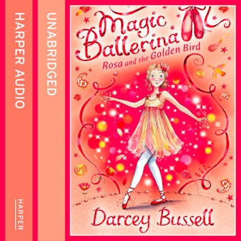 Rosa and the Golden Bird (Magic Ballerina, Book 8) - undefined