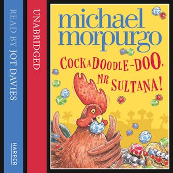 Cockadoodle Doo Mr Sultana - Michael Morpurgo