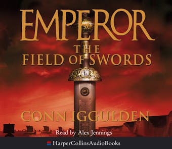 The Field of Swords (Emperor Series, Book 3) - Conn Iggulden