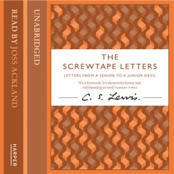 The Screwtape Letters: Letters from a Senior to a Junior Devil - C. S. Lewis