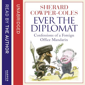 Ever the Diplomat: Confessions of a Foreign Office Mandarin - undefined