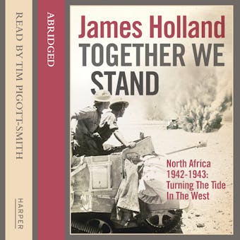 Together We Stand: North Africa 1942–1943: Turning the Tide in the West - undefined