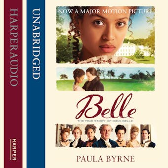 Belle: The True Story of Dido Belle - Paula Byrne