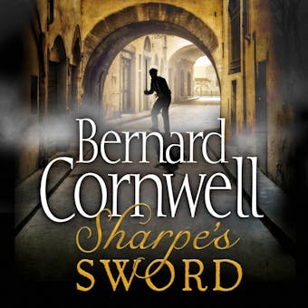 Sharpe’s Sword: The Salamanca Campaign, June and July 1812 - Bernard Cornwell