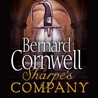 Sharpe’s Company: The Siege of Badajoz, January to April 1812 - Bernard Cornwell