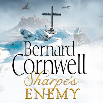 Sharpeâ€™s Enemy: The Defence of Portugal, Christmas 1812 - Bernard Cornwell