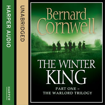The Winter King (The Warlord Chronicles, Book 1) - Bernard Cornwell