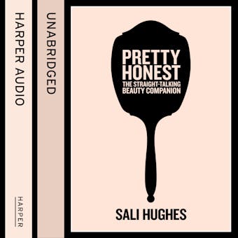 Pretty Honest: The Straight-Talking Beauty Companion - undefined
