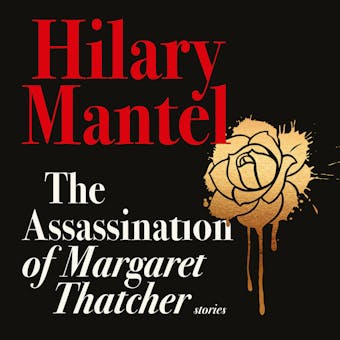 The Assassination of Margaret Thatcher - undefined