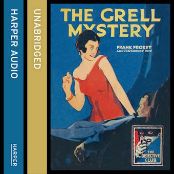 The Grell Mystery (Detective Club Crime Classics) - Frank Froest