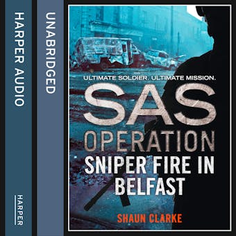 Sniper Fire in Belfast (SAS Operation) - undefined