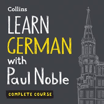 Learn German with Paul Noble for Beginners – Complete Course: German Made Easy with Your 1 million-best-selling Personal Language Coach - undefined