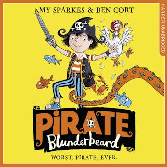 Pirate Blunderbeard: Worst. Pirate. Ever. (Pirate Blunderbeard, Book 1) - undefined