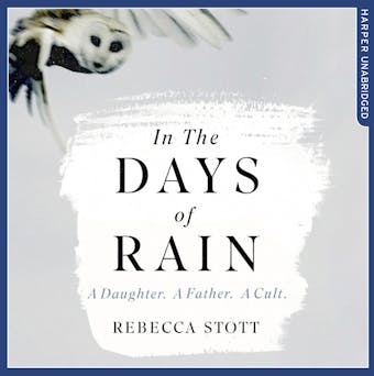 In the Days of Rain: WINNER OF THE 2017 COSTA BIOGRAPHY AWARD - undefined