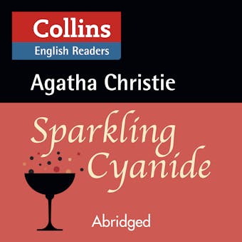 Sparkling Cyanide: B2 (Collins Agatha Christie ELT Readers) - Agatha Christie