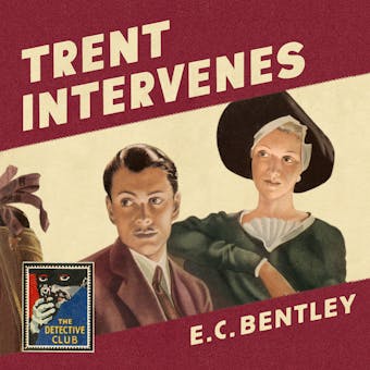 Trent Intervenes (Detective Club Crime Classics) - E. C. Bentley