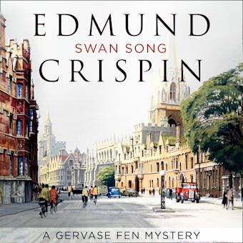 Swan Song (A Gervase Fen Mystery) - Edmund Crispin