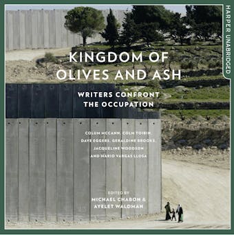 Kingdom of Olives and Ash: Writers Confront the Occupation - undefined