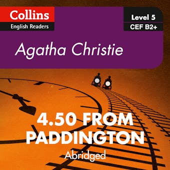 4.50 From Paddington: B2+ (Collins Agatha Christie ELT Readers) - Agatha Christie