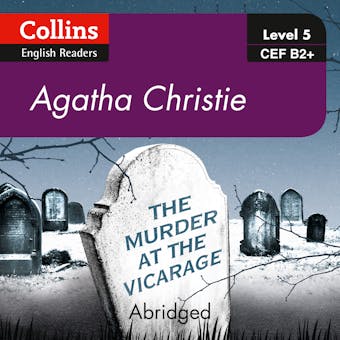 The Murder at the Vicarage: B2+ (Collins Agatha Christie ELT Readers)