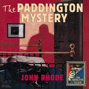 The Paddington Mystery (Detective Club Crime Classics) - John Rhode