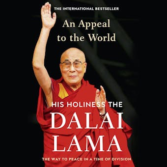 An Appeal to the World: The Way to Peace in a Time of Division - undefined