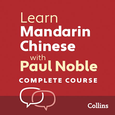 Learn Mandarin Chinese With Paul Noble For Beginners – Complete Course : Mandarin Chinese Made Easy With Your 1 Million-Best-Selling Personal Language Coach