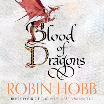 Blood of Dragons (The Rain Wild Chronicles, Book 4) - undefined