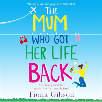 The Mum Who Got Her Life Back - undefined