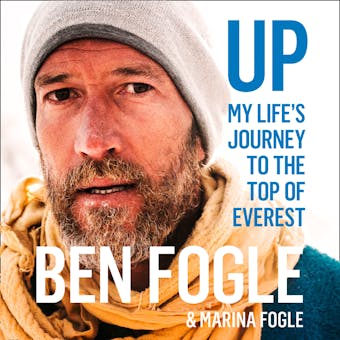 Up: My Life’s Journey to the Top of Everest - Ben Fogle, Marina Fogle