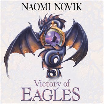 Victory of Eagles (The Temeraire Series, Book 5) - undefined