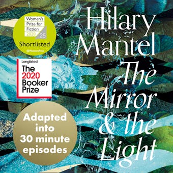 The Mirror and the Light: An Adaptation in 30 Minute Episodes - undefined