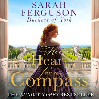Her Heart for a Compass - Sarah Ferguson Duchess of York Sarah Ferguson Duchess of York