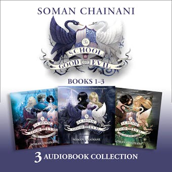 The School for Good and Evil Audio Collection: The School Years (Books 1-3): The School for Good and Evil, A World Without Princes, The Last Ever After - Soman Chainani