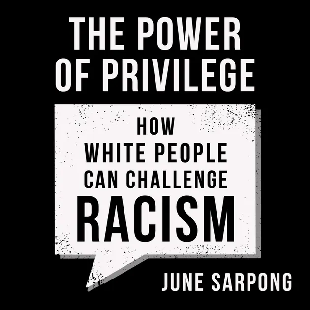The Power of Privilege : How white people can challenge racism ...