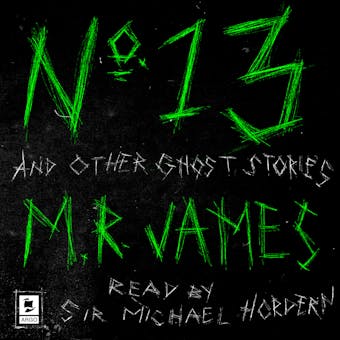 No. 13 and Other Ghost Stories - M. R. James