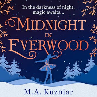 Midnight in Everwood - M.A. Kuzniar