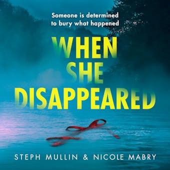 When She Disappeared - Steph Mullin, Nicole Mabry