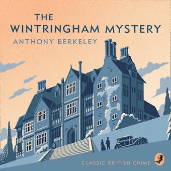 The Wintringham Mystery: Cicely Disappears - undefined