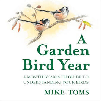 A Garden Bird Year - Mike Toms