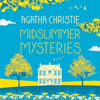 MIDSUMMER MYSTERIES: Secrets and Suspense from the Queen of Crime - Agatha Christie